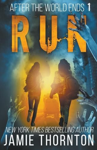 Cover image for After the World Ends: Run (Book 1)