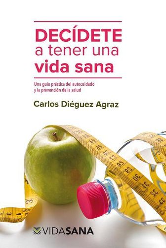 Cover image for Decidete a Tener Una Vida Sana