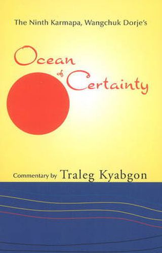 Cover image for Ninth Karmapa Wangchuk Dorjes Ocean of Certainty