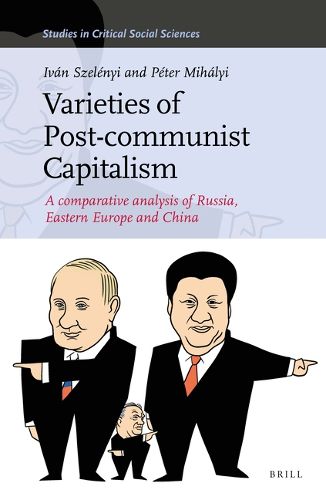 Cover image for Varieties of Post-communist Capitalism: A comparative analysis of Russia, Eastern Europe and China