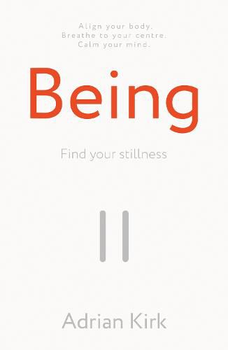 Cover image for Being: Find your stillness