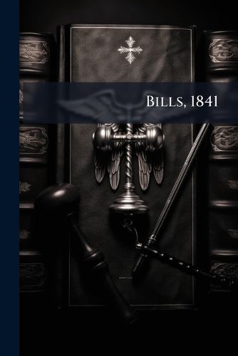 Cover image for Bills, 1841