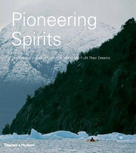 Cover image for Pioneering Spirits: Ten Inspired Individuals Help the World and Fulfil Their Dreams