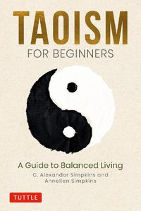 Cover image for Taoism for Beginners: A Guide to Balanced Living