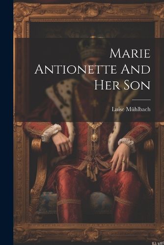 Marie Antionette And Her Son