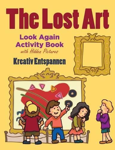 Cover image for The Lost Art: Look Again Activity Book with Hidden Pictures