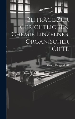 Cover image for Beitraege zur Gerichtlichen Chemie Einzelner Organischer Gifte