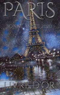 Cover image for Paris Eiffel Tower Happy New Year Blank pages 2020 Guest Book cover French translation