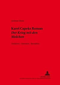 Cover image for Karel &#268;apeks Roman Der Krieg mit den Molchen; Verfahren - Intention - Rezeption