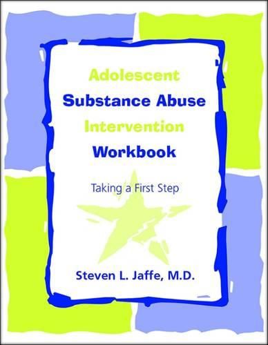 Cover image for Adolescent Substance Abuse Intervention Workbook:: Taking a First Step