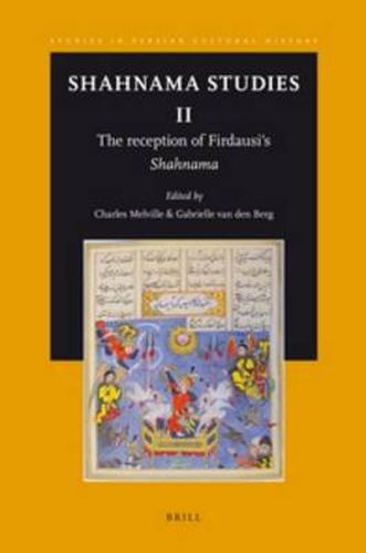 Cover image for Shahnama Studies II: The reception of Firdausi's Shahnama