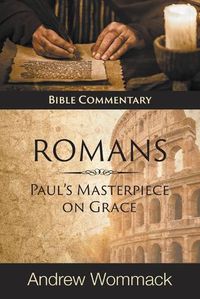 Cover image for Romans: Paul's Masterpiece on Grace: Bible Commentary