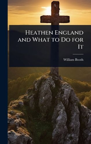 Cover image for Heathen England and What to Do for It