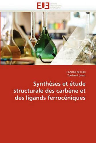 Cover image for Synth Ses Et Tude Structurale Des Carb Ne Et Des Ligands Ferroc Niques