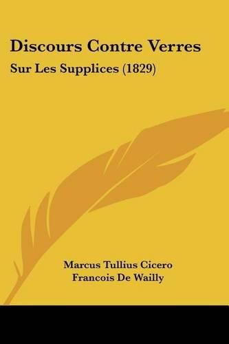 Discours Contre Verres: Sur Les Supplices (1829)