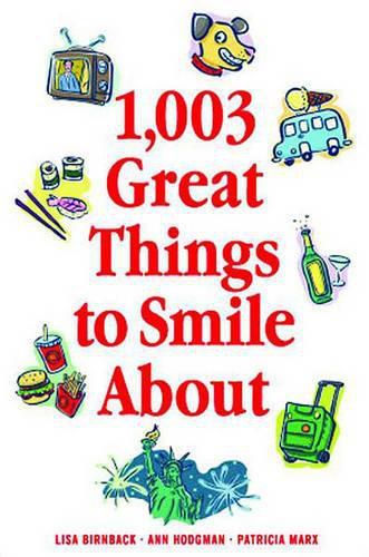 1,003 Great Things to Smile about