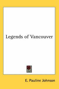 Cover image for Legends of Vancouver