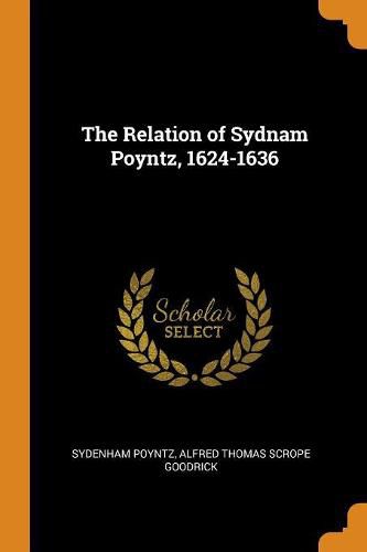 Cover image for The Relation of Sydnam Poyntz, 1624-1636