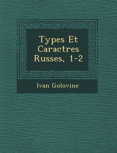 Types Et Caract Res Russes, 1-2