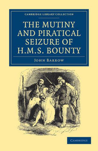 Cover image for The Mutiny and Piratical Seizure of HMS Bounty