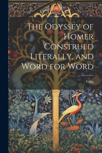 Cover image for The Odyssey of Homer Construed Literally, and Word for Word