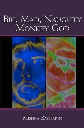 Cover image for Big, Mad, Naughty Monkey God