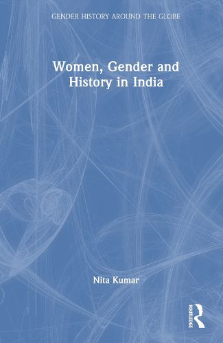 Cover image for Women, Gender and History in South Asia