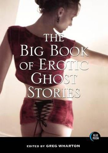 Cover image for The Big Book of Erotic Ghost Stories