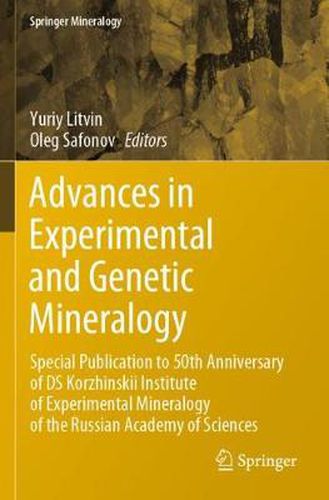 Cover image for Advances in Experimental and Genetic Mineralogy: Special Publication to 50th Anniversary of DS Korzhinskii Institute of Experimental Mineralogy of the Russian Academy of Sciences