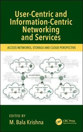 Cover image for User-Centric and Information-Centric Networking and Services: Access Networks, Storage and Cloud Perspective