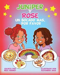 Cover image for Juniper Y Rose Un Bocado Mas, Por Favor