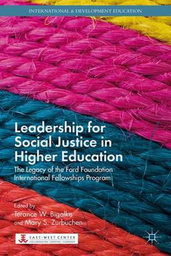 Cover image for Leadership for Social Justice in Higher Education: The Legacy of the Ford Foundation International Fellowships Program