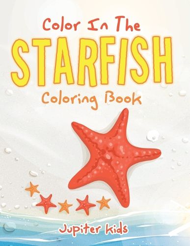 Cover image for Color In The Starfish Coloring Book