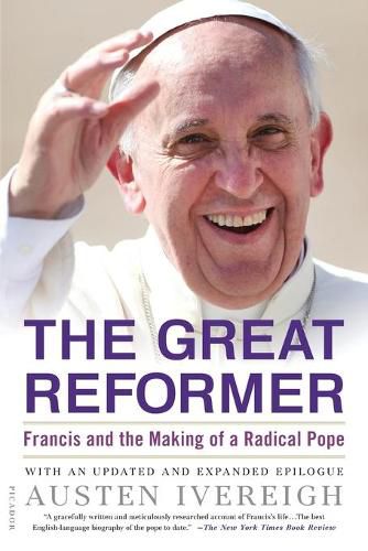 Cover image for The Great Reformer: Francis and the Making of a Radical Pope