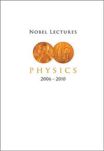 Cover image for Nobel Lectures In Physics (2006-2010)