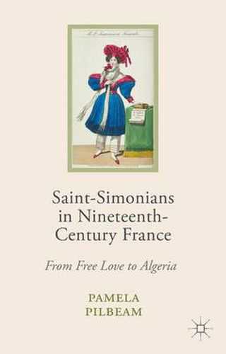 Cover image for Saint-Simonians in Nineteenth-Century France: From Free Love to Algeria