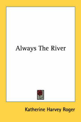 Cover image for Always the River