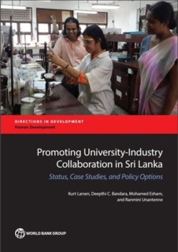 Cover image for Promoting university-industry collaboration in Sri Lanka: status, case studies, and policy options