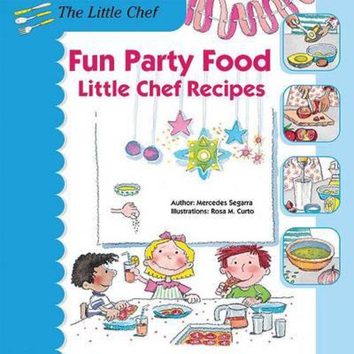 Cover image for Fun Party Food: Little Chef Recipes