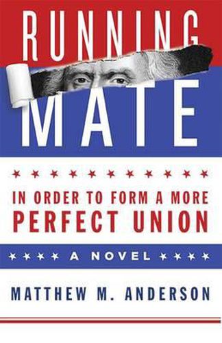 Running Mate: In Order to Form a More Perfect Union