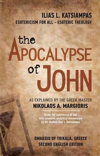 Cover image for The Apocalypse of John: As explained by the Greek Master Nikolaos A. Margioris