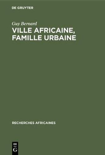 Cover image for Ville africaine, famille urbaine