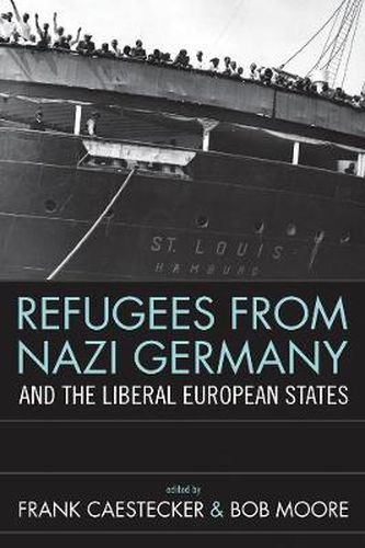 Cover image for Refugees From Nazi Germany and the Liberal European States