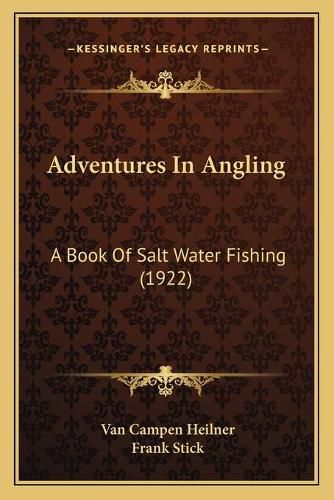 Cover image for Adventures in Angling: A Book of Salt Water Fishing (1922)