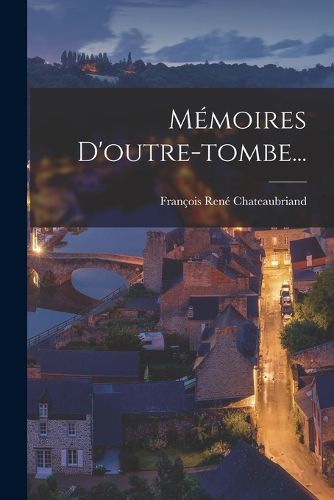 Cover image for Memoires D'outre-tombe...