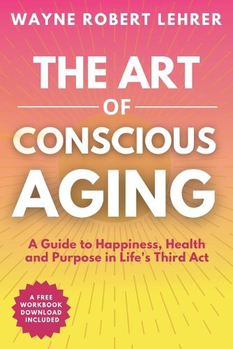 Cover image for The Art of Conscious Aging