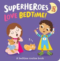 Cover image for Superheroes Love Bedtime!