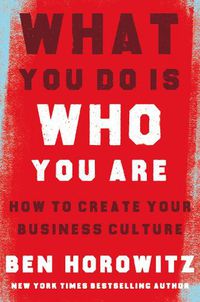 Cover image for What You Do Is Who You Are: How to Create Your Business Culture