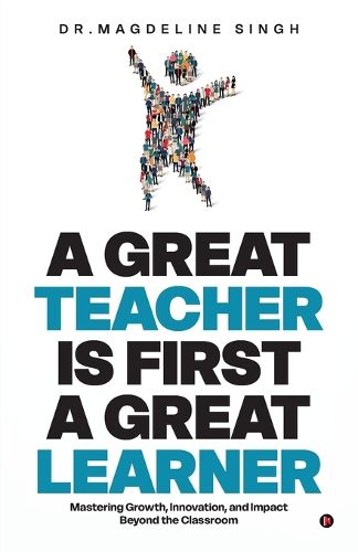Cover image for A Great Teacher Is First a Great Learner