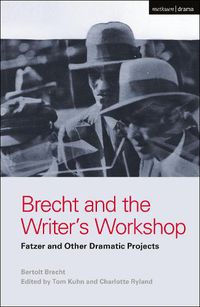 Cover image for Brecht and the Writer's Workshop: Fatzer and Other Dramatic Projects